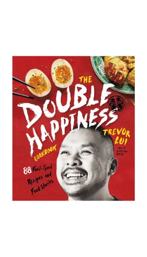 The Double Happiness Cookbook
